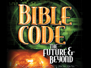 Bible Code 2: The Future And Beyond