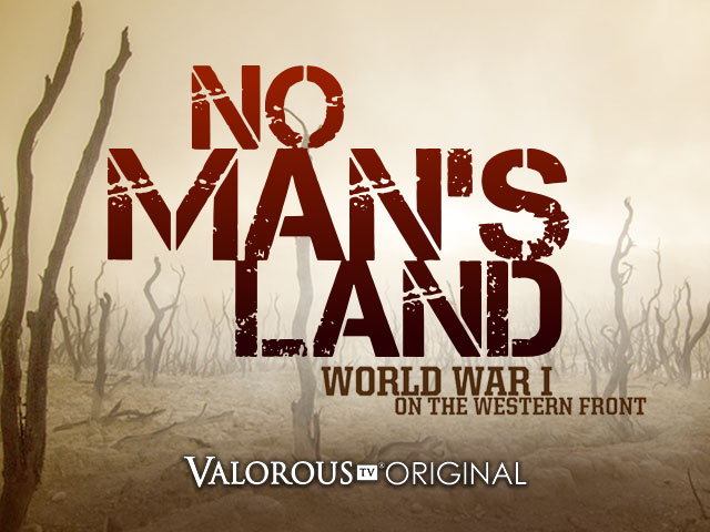 No Man’s Land (Life and Death in the Trenches)