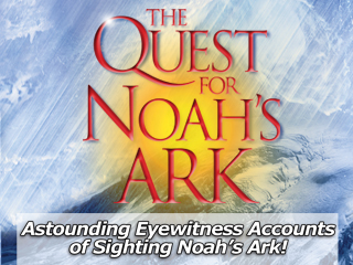 The Quest For Noah’s Ark