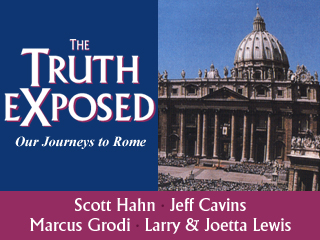 The Truth Exposed: Our Journeys to Rome