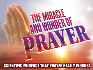 The Miracle And Wonder Of Prayer