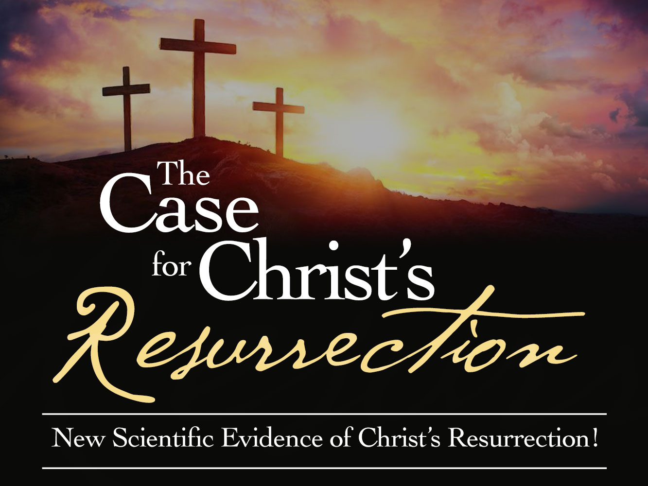 Case for Christ’s Resurrection