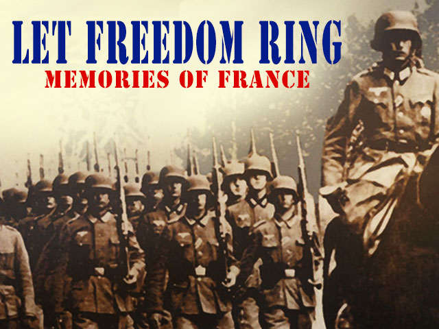 Let Freedom Ring: Memories of France